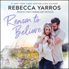 Reason to Believe(Legacy (Yarros)) - Rebecca Yarros