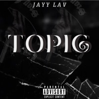 TOPIC - Single - Jayy Lav