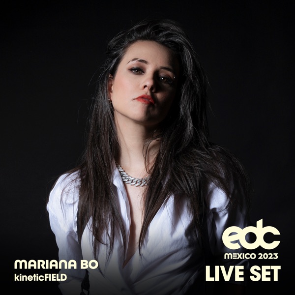 Mariana BO at EDC Mexico 2023: Kinetic Field Stage (DJ Mix)