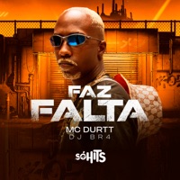 Faz Falta - Single - Mc Durtt & DJ BR4
