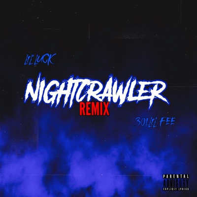 NIGHTCRAWLER (feat. 301 LIL FEE) [REMIX] - Single