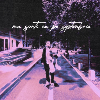 Mă Simți Ca Pe Septembrie - Single