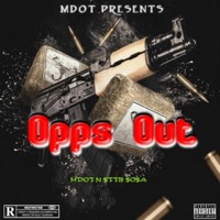 Opps Out (feat. STTB SOSA) - Single - PROD Mdot
