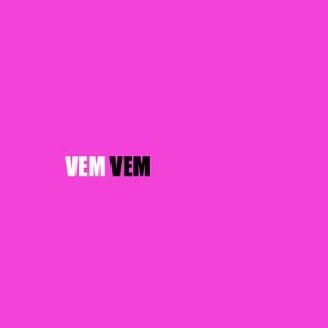Vem Vem (feat. Mc 7 Belo & Mcs Nando and Luanzinho)