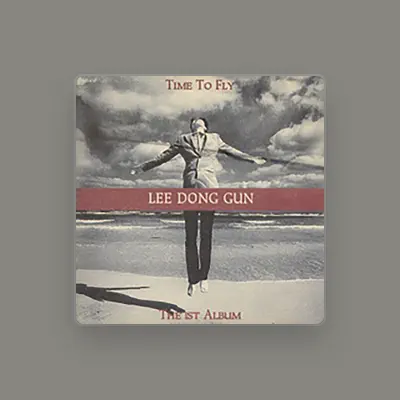 Listen to Lee Dong-Gun, watch music videos, read bio, see tour dates & more!