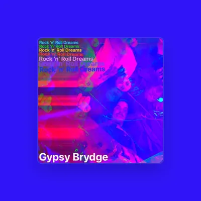 Listen to Gypsy Brydge, watch music videos, read bio, see tour dates & more!