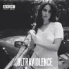 Stream & download Ultraviolence (Deluxe)