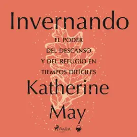 Invernando: El poder del descanso y del refugio en tiempos difíciles (Unabridged)