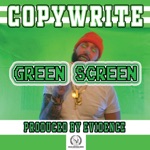 Copywrite - Green Screen (feat. DJ Ceven)