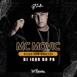 Desce Com o Rabetão MC movic & DJ Igor do PB