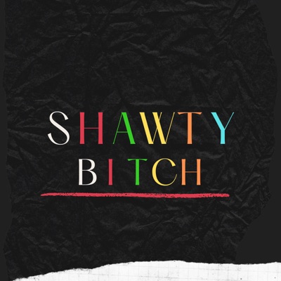 Shawty Bitch (Speed Up) - Single