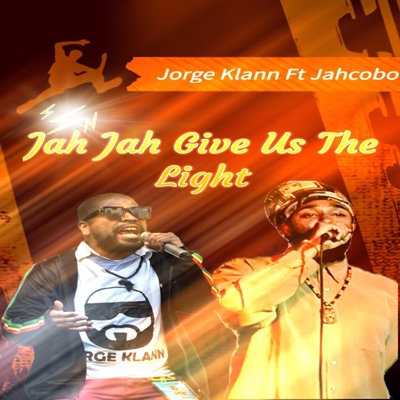 Jah Jah give us the light (feat. Jorge Klann) - Single