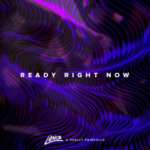 LÒNIS & Shelly Fairchild - Ready Right Now - 排舞 音樂