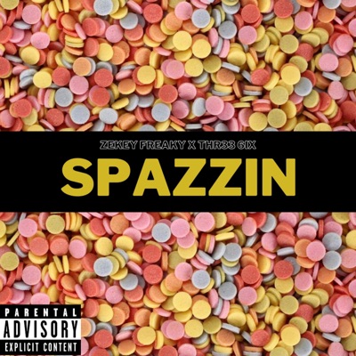 Spazzin (feat. Thr33 6ix) - Single