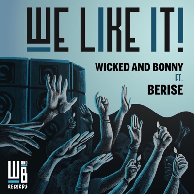 We Like It! (feat. Berise) - Single