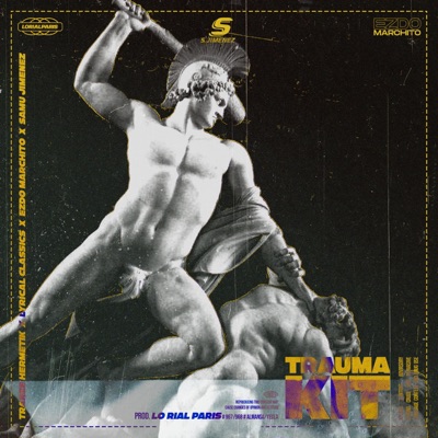 Trauma Kit (feat. Ezdo Marchito, Tranze Hermetik, S Jimenez & Lyrical Classics) - Single