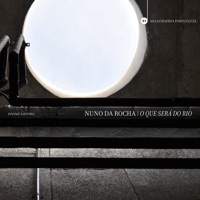 Nuno da Rocha: O que será do rio - Divino Sospiro & Massimo Mazzeo