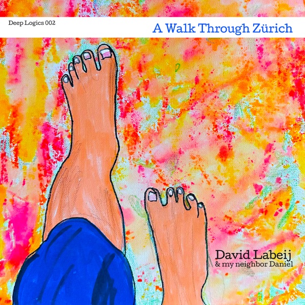 A Walk Through Zürich (feat. My Neighbor Daniel) - Single