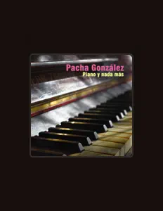 Escucha a Pacha González, mira videos musicales, lee su biografía, consulta las fechas de las gira y más.