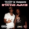 Staying Awake (feat. Suspens) - Single