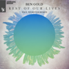 Rest of Our Lives (Paul Webster Extended Remix) - Ben Gold