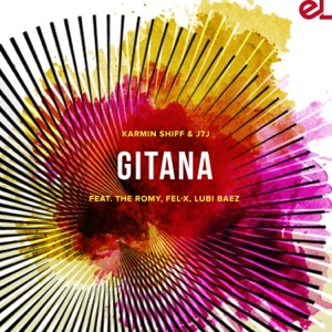 Gitana (feat. The Romy, Fel-X & Lubi Baez)