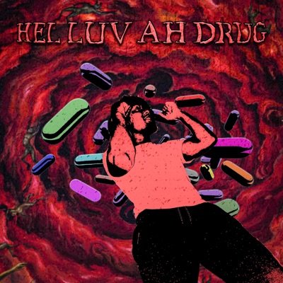 Hel Luv Ah Drug - EP