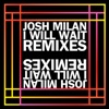 I Will Wait (Josh Milan Remix Vocal with Trumpet)