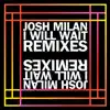 Josh Milan - I Will Wait (Josh Milan Remix Vocal with Trumpet)