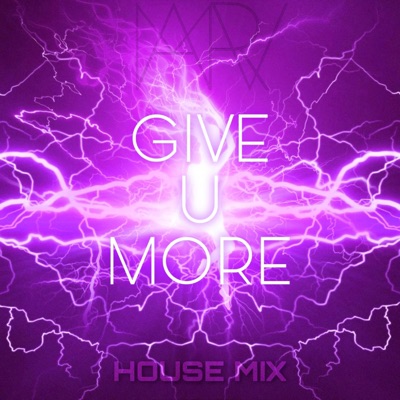 GIVE U MORE (HOUSE Version) - Single