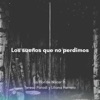 Los Sueños Que No Perdimos (feat. Liliana Herrero & Teresa Parodi) - Single