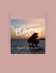 Klassik Für Kinder सुनें, म्यूज़िक वीडियो देखें, बायो पढ़ें, दौरे की तारीखें और बहुत कुछ देखें!