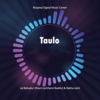 Taulo - EP - Lal Bahadur Dhami (Achhami Baddo) & Rekha Joshi