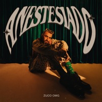 Anestesiado - EP - ZUCO OMG