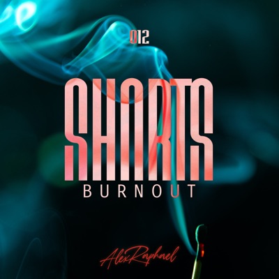 Burnout (Shorts: 012) - Single