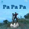 Pa Pa Pa (From "Kathir") - Single