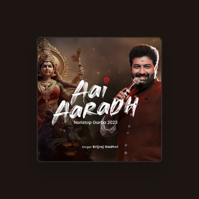 Listen to Brijraj Gadhvi, watch music videos, read bio, see tour dates & more!