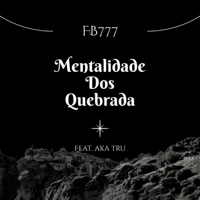 Mentalidade dos Quebrada (feat. Aka Tru) - Single