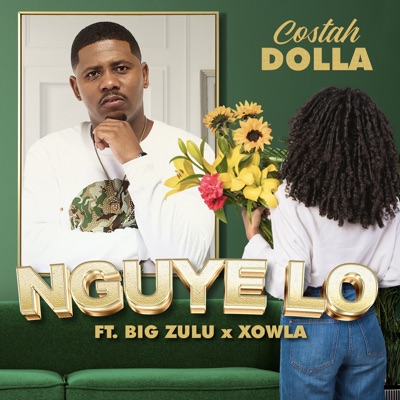 Nguye Lo (feat. Big Zulu, Xowla) - Single