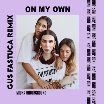 On My Own (Gus Fastuca Be Yourself Remix) - Single