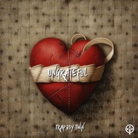 Ungrateful - Single - Trap Boy Twin