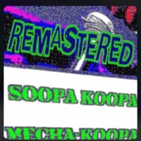 Mecha-Koopa (Remastered) - Single - Soopa Koopa