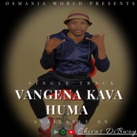 Vangena Kavahuma - Single - CHIVAS DiBWOY