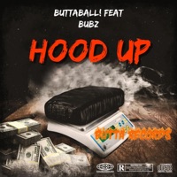 HOOD UP (feat. Bubz) - Single - Buttaball!