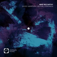 Good Vibration / Mutual Fondness - EP - Mike McCarthy