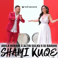 Shami Kuqe - Single - Anila Mimani, Altin Sulku & Dj Bardhi