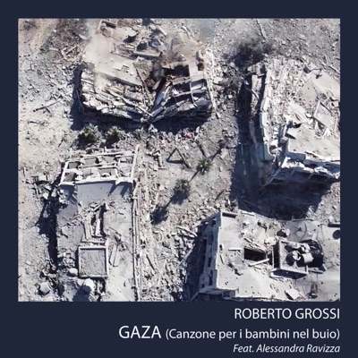 Gaza (canzone per i bambini nel buio) - Roberto Grossi