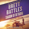 Shadow of Betrayal (Unabridged) - Brett Battles