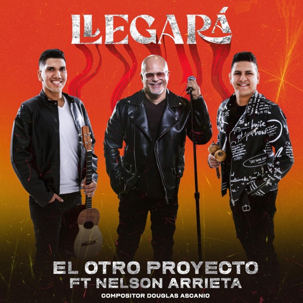 Llegará (feat. Nelson Arrieta & Douglas Ascanio)