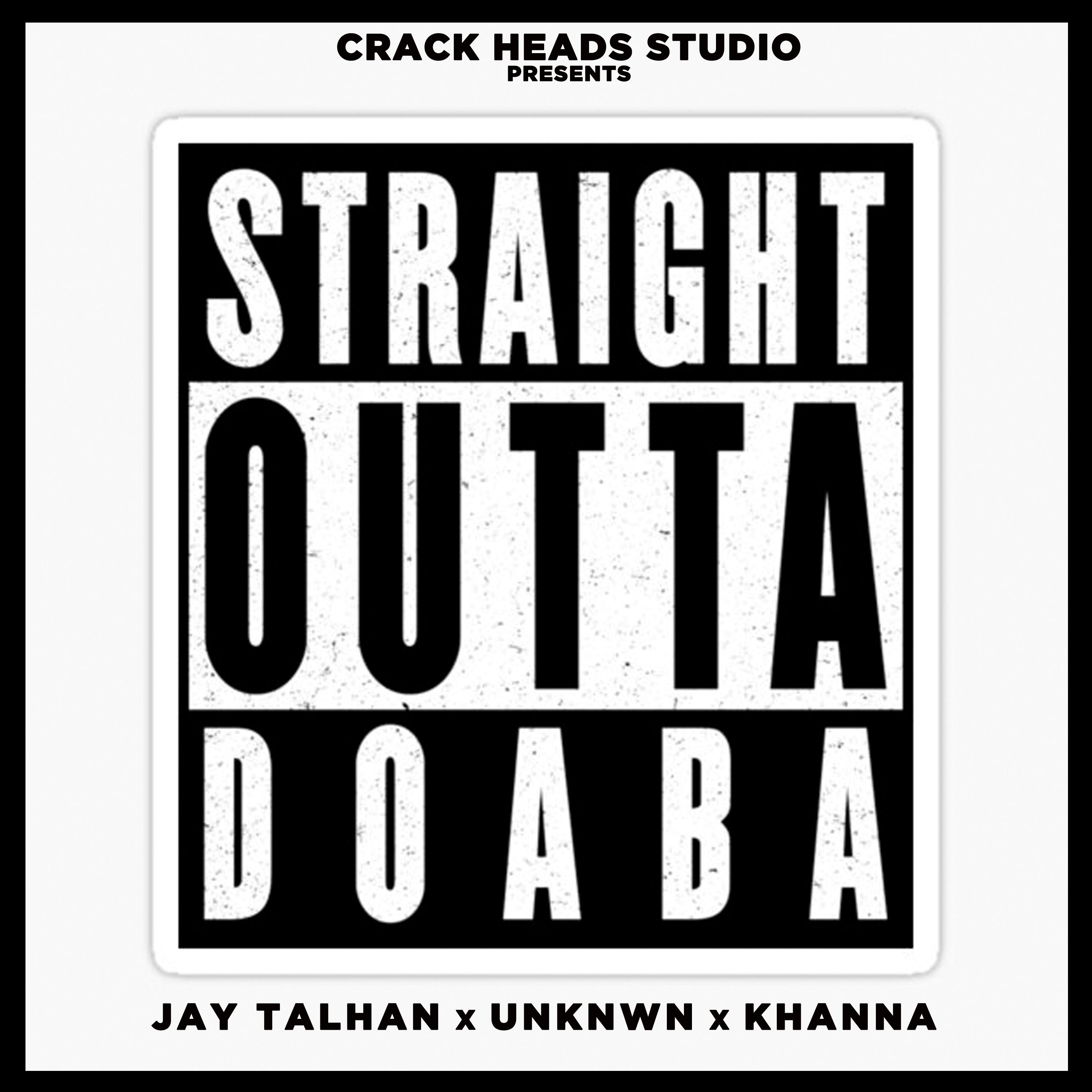 Straight Outta Doaba (feat. Khanna & Unknwn) - Single by Jay Talhan album cover